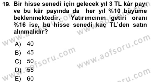 Finans Matematiği Dersi 2015 - 2016 Yılı (Final) Dönem Sonu Sınav Soruları 19. Soru