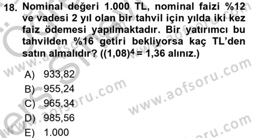 Finans Matematiği Dersi 2016 - 2017 Yılı 3 Ders Sınav Soruları 18. Soru