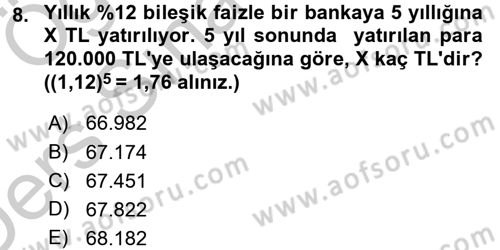 Finans Matematiği Dersi 2016 - 2017 Yılı 3 Ders Sınav Soruları 8. Soru