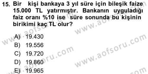 Finans Matematiği Dersi 2016 - 2017 Yılı (Vize) Ara Sınav Soruları 15. Soru