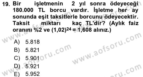 Finans Matematiği Dersi 2016 - 2017 Yılı (Vize) Ara Sınav Soruları 19. Soru