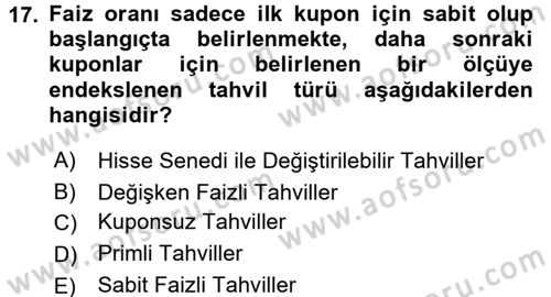 Finans Matematiği Dersi 2017 - 2018 Yılı 3 Ders Sınav Soruları 17. Soru