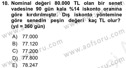 Finans Matematiği Dersi 2017 - 2018 Yılı (Vize) Ara Sınav Soruları 10. Soru