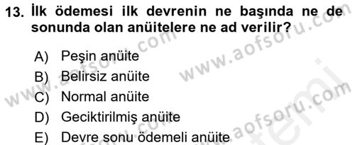 Finans Matematiği Dersi 2017 - 2018 Yılı (Vize) Ara Sınav Soruları 13. Soru