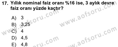Finans Matematiği Dersi 2017 - 2018 Yılı (Vize) Ara Sınav Soruları 17. Soru