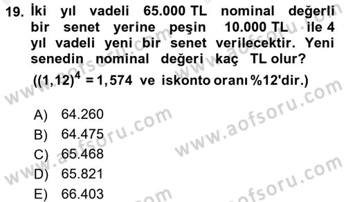 Finans Matematiği Dersi 2017 - 2018 Yılı (Vize) Ara Sınav Soruları 19. Soru