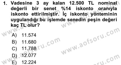 Finans Matematiği Dersi 2017 - 2018 Yılı (Final) Dönem Sonu Sınav Soruları 1. Soru