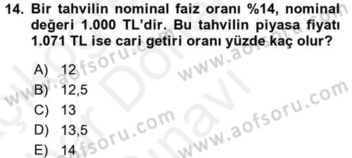 Finans Matematiği Dersi 2017 - 2018 Yılı (Final) Dönem Sonu Sınav Soruları 14. Soru