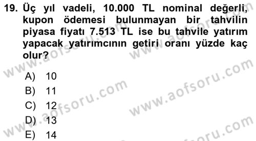 Finans Matematiği Dersi 2017 - 2018 Yılı (Final) Dönem Sonu Sınav Soruları 19. Soru