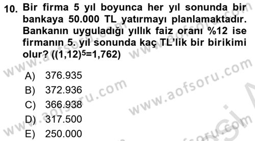 Finans Matematiği Dersi 2018 - 2019 Yılı 3 Ders Sınav Soruları 10. Soru