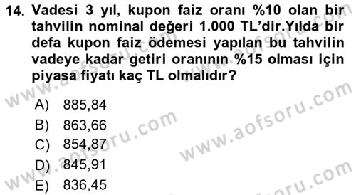 Finans Matematiği Dersi 2018 - 2019 Yılı (Final) Dönem Sonu Sınav Soruları 14. Soru