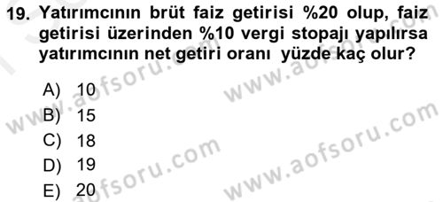 Finans Matematiği Dersi 2018 - 2019 Yılı (Final) Dönem Sonu Sınav Soruları 19. Soru