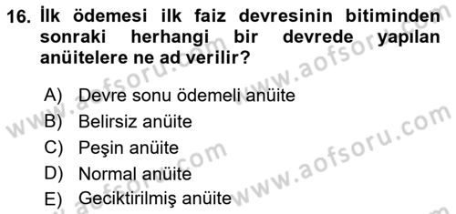 Finans Matematiği Dersi 2021 - 2022 Yılı (Vize) Ara Sınav Soruları 16. Soru