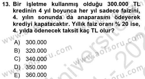 Finans Matematiği Dersi 2021 - 2022 Yılı Yaz Okulu Sınav Soruları 13. Soru