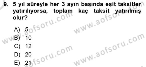 Finans Matematiği Dersi 2021 - 2022 Yılı Yaz Okulu Sınav Soruları 9. Soru