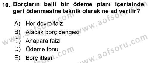 Finans Matematiği Dersi 2022 - 2023 Yılı Yaz Okulu Sınav Soruları 10. Soru
