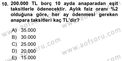 Finans Matematiği Dersi 2023 - 2024 Yılı (Final) Dönem Sonu Sınav Soruları 10. Soru