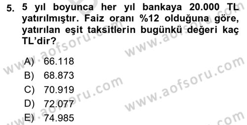 Finans Matematiği Dersi 2023 - 2024 Yılı (Final) Dönem Sonu Sınav Soruları 5. Soru