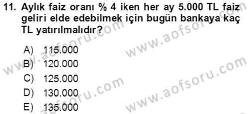 Finans Matematiği Dersi 2023 - 2024 Yılı Yaz Okulu Sınav Soruları 11. Soru