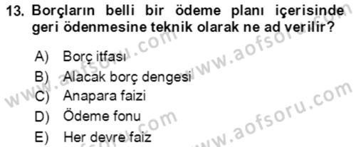 Finans Matematiği Dersi 2023 - 2024 Yılı Yaz Okulu Sınav Soruları 13. Soru