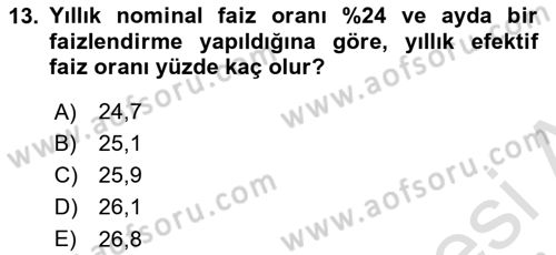 Finans Matematiği Dersi 2024 - 2025 Yılı (Vize) Ara Sınav Soruları 13. Soru