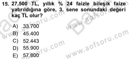 Finans Matematiği Dersi 2024 - 2025 Yılı (Vize) Ara Sınav Soruları 15. Soru