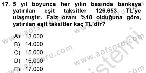 Finans Matematiği Dersi 2024 - 2025 Yılı (Vize) Ara Sınav Soruları 17. Soru
