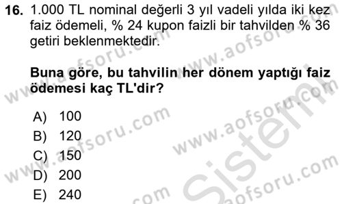 Finans Matematiği Dersi 2024 - 2025 Yılı Yaz Okulu Sınav Soruları 16. Soru