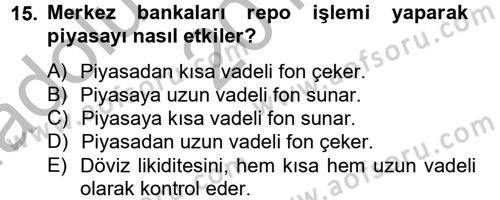 Finansal Kurumlar Dersi 2012 - 2013 Yılı (Vize) Ara Sınav Soruları 15. Soru