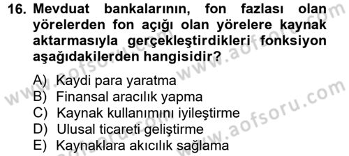 Finansal Kurumlar Dersi 2012 - 2013 Yılı (Vize) Ara Sınav Soruları 16. Soru