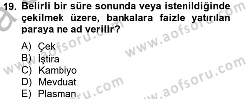Finansal Kurumlar Dersi 2012 - 2013 Yılı (Vize) Ara Sınav Soruları 19. Soru