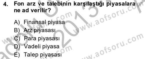 Finansal Kurumlar Dersi 2013 - 2014 Yılı (Vize) Ara Sınavı 4. Soru