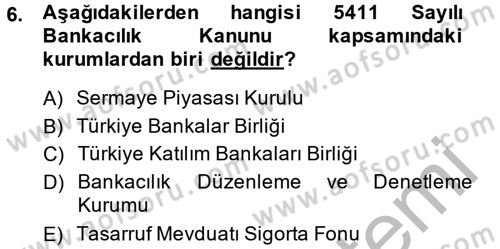 Finansal Kurumlar Dersi 2013 - 2014 Yılı (Vize) Ara Sınavı 6. Soru