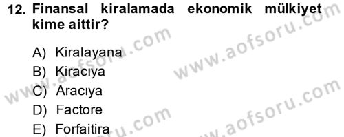 Finansal Kurumlar Dersi 2013 - 2014 Yılı Tek Ders Sınavı 12. Soru