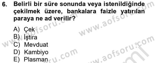 Finansal Kurumlar Dersi 2013 - 2014 Yılı Tek Ders Sınav Soruları 6. Soru