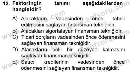 Finansal Kurumlar Dersi 2014 - 2015 Yılı (Final) Dönem Sonu Sınav Soruları 12. Soru