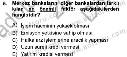 Finansal Kurumlar Dersi 2014 - 2015 Yılı (Final) Dönem Sonu Sınav Soruları 5. Soru