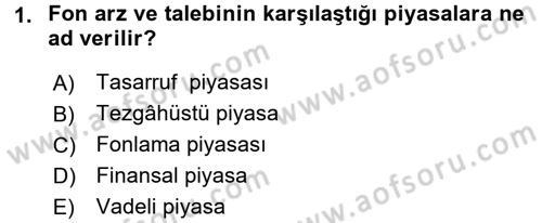 Finansal Kurumlar Dersi 2015 - 2016 Yılı (Vize) Ara Sınav Soruları 1. Soru