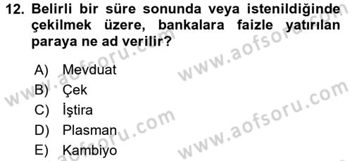Finansal Kurumlar Dersi 2015 - 2016 Yılı (Vize) Ara Sınav Soruları 12. Soru