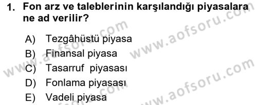 Finansal Kurumlar Dersi 2016 - 2017 Yılı 3 Ders Sınav Soruları 1. Soru