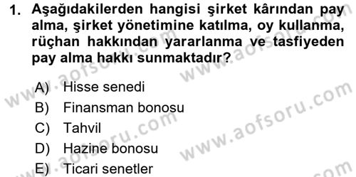 Finansal Kurumlar Dersi 2016 - 2017 Yılı (Vize) Ara Sınav Soruları 1. Soru