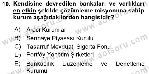 Finansal Kurumlar Dersi 2017 - 2018 Yılı (Vize) Ara Sınavı 10. Soru