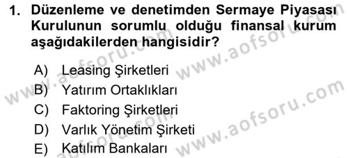 Finansal Kurumlar Dersi 2018 - 2019 Yılı (Final) Dönem Sonu Sınav Soruları 1. Soru