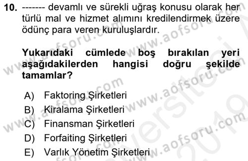 Finansal Kurumlar Dersi 2018 - 2019 Yılı (Final) Dönem Sonu Sınav Soruları 10. Soru