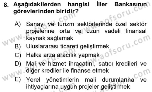 Finansal Kurumlar Dersi 2018 - 2019 Yılı (Final) Dönem Sonu Sınav Soruları 8. Soru