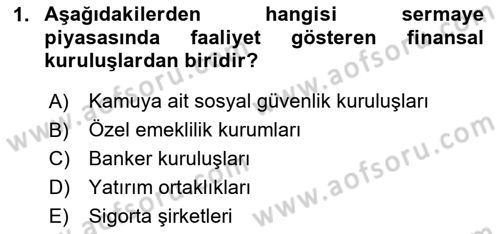 Finansal Kurumlar Dersi 2020 - 2021 Yılı Yaz Okulu Sınav Soruları 1. Soru