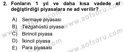 Finansal Kurumlar Dersi 2020 - 2021 Yılı Yaz Okulu Sınav Soruları 2. Soru
