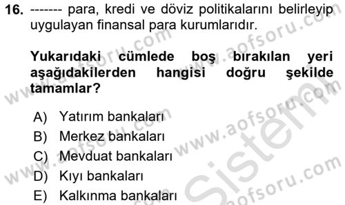 Finansal Kurumlar Dersi 2023 - 2024 Yılı (Vize) Ara Sınav Soruları 16. Soru