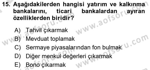 Finansal Kurumlar Dersi 2023 - 2024 Yılı (Final) Dönem Sonu Sınavı 15. Soru