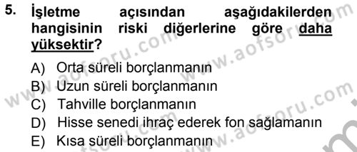 Finansal Yönetim 1 Dersi 2012 - 2013 Yılı (Vize) Ara Sınav Soruları 5. Soru